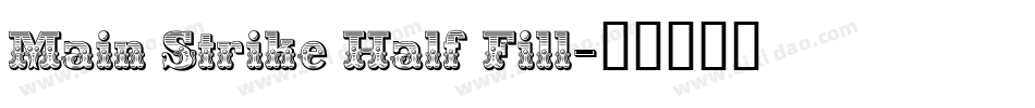 Main Strike Half Fill字体转换